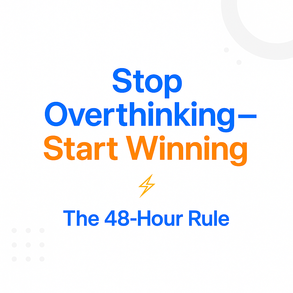 alt="The 48-Hour Rule — how to stop overthinking and start winning — 48land"